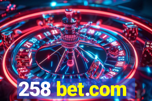 258 bet.com